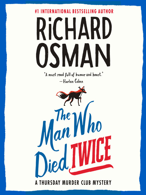 Title details for The Man Who Died Twice by Richard Osman - Available
